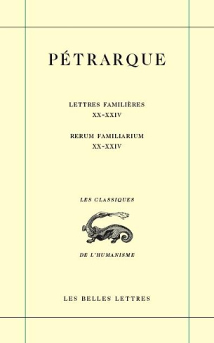 Lettres familières : Rerum familiarium. Tome 6, Livres XX à XXIV, Edition bilingue français-latin