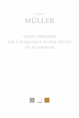Douze discours sur l'éloquence et son déclin en Allemagne
