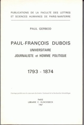 Paul-François Dubois (1793-1874). Universitaire, journaliste et homme politique