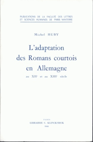 L'adaptation des romans courtois en Allemagne aux XIIe et XIIIe siècles