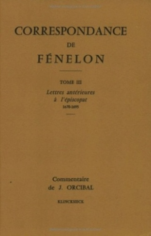 Correspondance de Fénelon. Tome 2, Lettres antérieures à l'épiscopat (1670-1695)