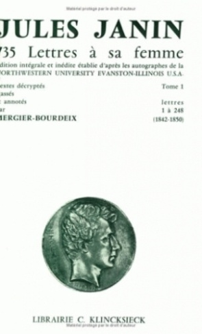 735 lettres à sa femme. Lettres 1 à 248 : 1842-1850