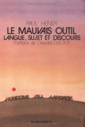 Le mauvais outil. Langue, sujet et discours