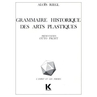 GRAMMAIRE HISTORIQUE DES ARTS PLASTIQUES. Volonté artistique et vision du monde