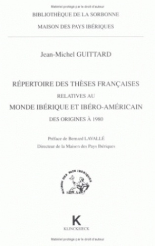 Répertoire des thèses françaises relatives au monde ibérique et ibéroaméricain des origines à 1980