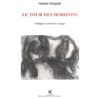 Le tour des horizons: critique et récits de voyages.