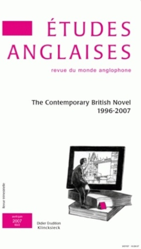 Etudes anglaises N° 60/2, Avril-Juin 2007 : The Contemporary British Novel 1996-2007