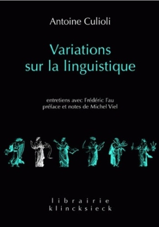 Variations sur la linguistique. Entretiens avec Frédéric Fau