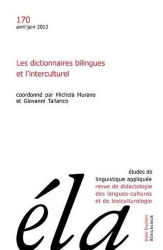 Etudes de Linguistique Appliquée N° 170, avril-juin 2013 : Les dictionnaires bilingues et l'intercul