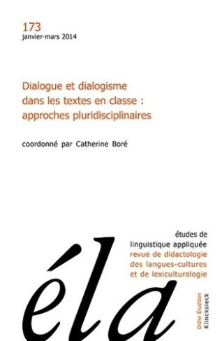 Etudes de Linguistique Appliquée N° 173, Janvier-mars 2014 : Dialogue et dialogisme dnas les textes