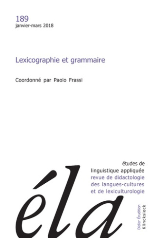 Etudes de Linguistique Appliquée N° 189, Janvier-mars 2018 : Lexicographie et grammaire