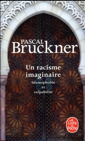 Un racisme imaginaire. Islamophobie et culpabilité