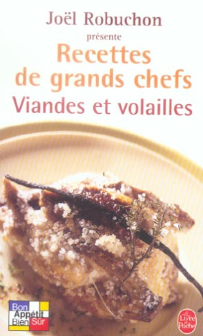 Viandes et volailles. Recettes de grands chefs