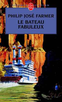 Le fleuve de l'éternité Tome 2 : Le Bateau fabuleux
