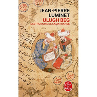 Les bâtisseurs du ciel Tome 5 : Ulugh Beg, l'astronome de Samarcande