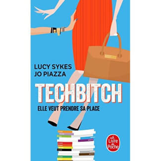 Techbitch. Elle veut prendre sa place