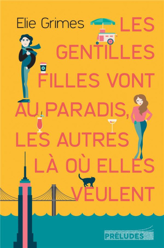 Les gentilles filles vont au paradis, les autres là où elles veulent