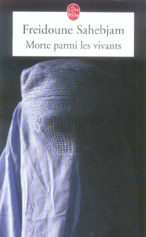 Morte parmi les vivants. Une tragédie afghane