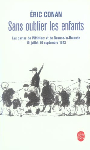 Sans oublier les enfants. Les camps de Pithiviers et de Beaune-la-Rolande 19 juillet-16 septembre 19