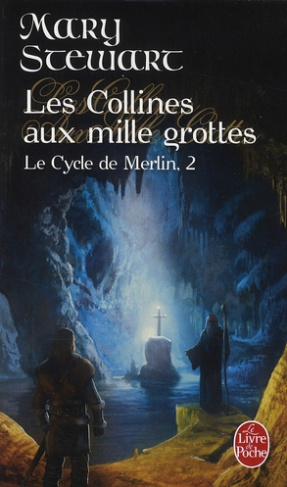 Le Cycle de Merlin Tome 2 : Les Collines aux mille grottes