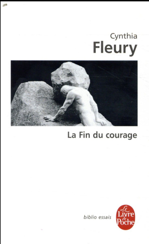 La Fin du courage. La reconquête d'une vertu démocratique