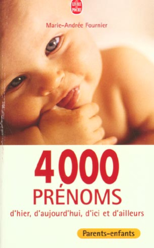 4 000 prénoms d'hier, d'aujourd'hui et d'ailleurs