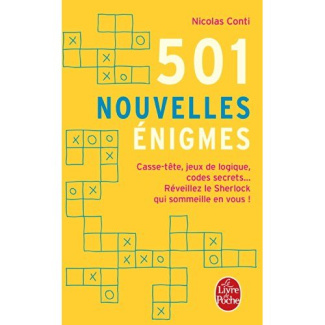501 nouvelles énigmes. Casse-tête, jeux de logique, codes secrets... Réveillez le Sherlock qui somme