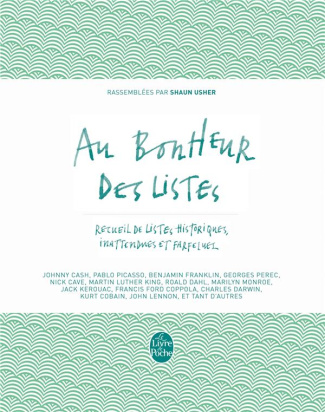 Au bonheur des listes. Recueil de listes historiques, inattendues et farfelues