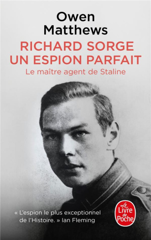 Richard Sorge, un espion parfait. Le maître agent de Staline
