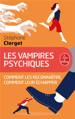 Les vampires psychiques. Comment les reconnaître, comment leur échapper
