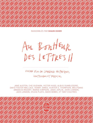 Au bonheur des lettres. Tome 2, Encore plus de courriers historiques et farfelus