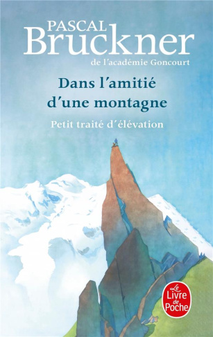 Dans l'amitié d'une montagne. Petit traité d'élévation
