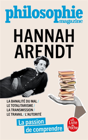 Hannah Arendt. La passion de comprendre