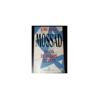 Mossad, 50 ans de guerre secrète