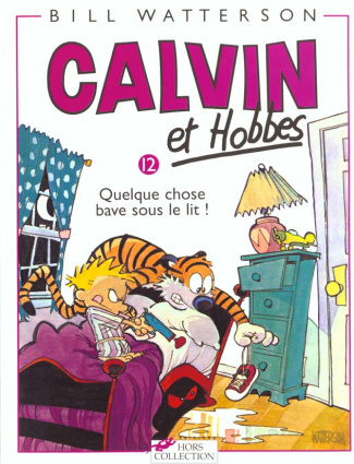 Calvin et Hobbes Tome 12 : Quelque chose bave sous le lit !