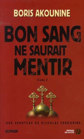 Bon sang ne saurait mentir Tome 1