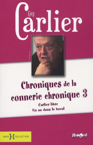 Chroniques de la connerie chronique. Tome 3