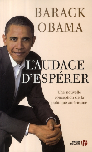 L'audace d'espérer. Une nouvelle conception de la politique américaine