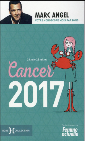 Cancer. 21 juin-22 juillet, Edition 2017
