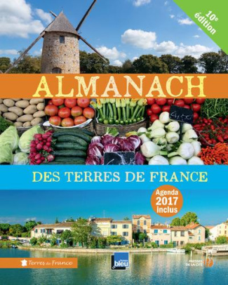 Almanach des Terres de France. Edition 2017