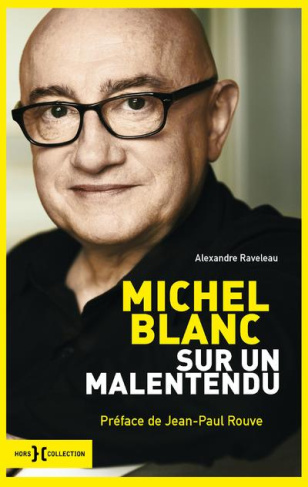 Michel Blanc. Sur un malentendu