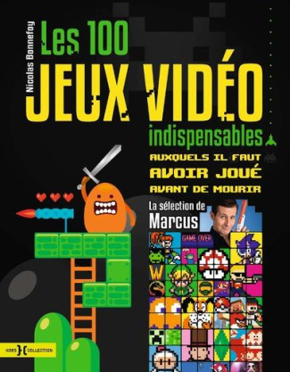 100 jeux vidéo indispensables auxquels il faut avoir joué avant de mourir