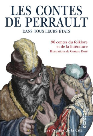 Les contes de Perrault dans tous leurs états. 96 contes du folklore et de la littérature