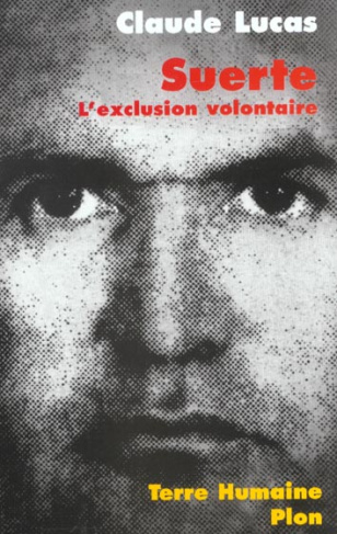 Suerte. L'exclusion volontaire