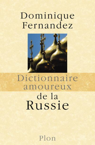 Dictionnaire amoureux de la Russie