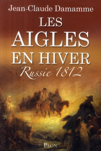 Les aigles en hiver. Russie 1812