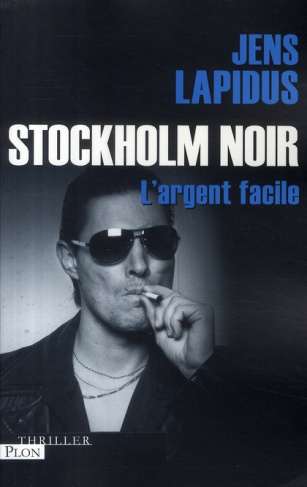 Stockholm Noir. L'argent facile