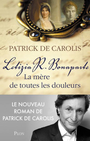 Letizia R. Bonaparte, la mère de toutes les douleurs