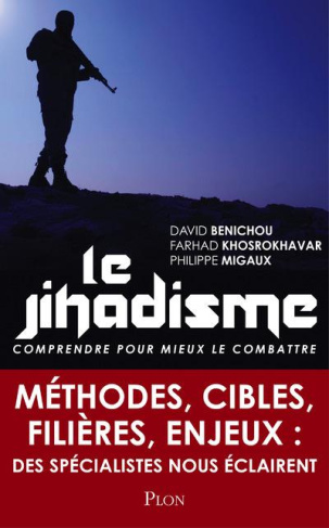 Le jihadisme. Le connaître pour mieux le combattre