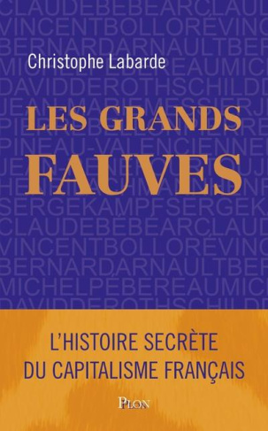 Les grands fauves. L'histoire secrète d'Entreprise et Cité